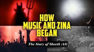 Anbiya Series - Episode 03  Story of Sheeth AS - THE START OF MUSIC AND ZINA