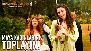 Bizans Oyunları - Ne Kadar Maya Kadını Varsa Toplayın