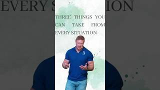 Three Things You Can Take From Every Bad Situation - Warrior Shorts