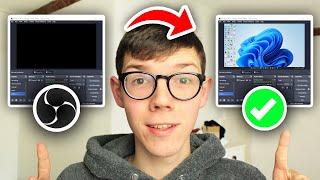 How To Fix OBS Black Screen - Full Guide
