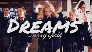 Derry Girls  Dreams