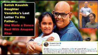 Satish Kaushik Daughter Vanshikas Last Letter To His Father. She Made a Dance Reel With Anupam Kher