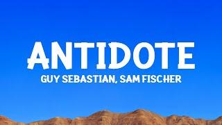 @GuySebastian - Antidote Lyrics ft. Sam Fischer