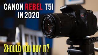 Canon T5i  Should you buy it in 2020?