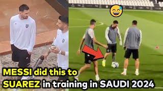 Messi did this to Suarez in Inter Miami last training for Al Hilal