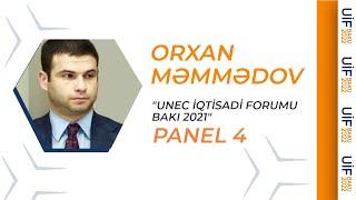 UNEC İqtisadi Forumu Bakı 2021  PANEL 4  Orxan Məmmədov