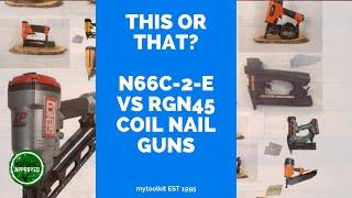 This or That? Stanley Bostitch N66C-2-E vs RGN45 Coil Nail Guns