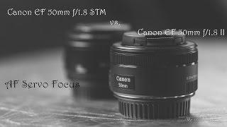 Canon 50mm f1.8 STM vs. Canon 50mm f1.8 II Video Autofocus Comparison