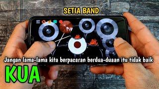 K.U.A  SETIA BAND  REAL DRUM COVER