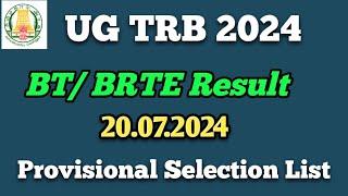 UG TRB 2024 Today 20.07.2024 Provisional Selection List BT BRTE