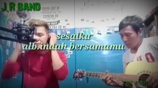 JR band SESALKU  alb.indah bersamamu