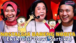 NOSTALGIA BARENG NOBITA Eksklusif Dewi Sartika - How To Become - Gilang Dirga Ila Zahara