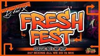 Dj Feel X - Fresh Fest Vol 1Classic 80s Hip HopHip Hop 50th Anniv