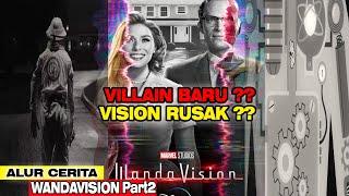 VISION RUSAK? ADA NYAA VILAIN BARUU?? - ALUR CERITA WANDAVISION EPS 2 2021