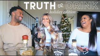 TRUTH OR DRINK.. HOLIDAY EDITION FT. MY HUSBAND & SISTER-IN-LAW