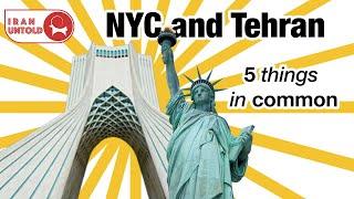 NYC & TEHRAN 5 Things in Common