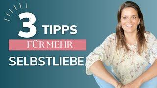 3 Tipps für Selbstliebe schnell & hilfreich