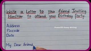 Write a Letter to Your Friend Inviting HimHer to Attend Your Birthday Party  Letter writing