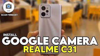Terbaru ‼️ Tutorial Cara Pasang Gcam Terbaik Untuk Realme C31 Hasil Foto Auto Mirip iPhone Cuy