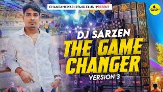 The Game Changer Version 3  Dj Sarzen Compitition Song 2024 X Chandankiyari Remix Club