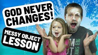 God Never Changes Messy Object Lesson for Kids