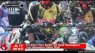 Pro Matra Para Raider Off Road Mayangkara Trail Adventure tahun 2019