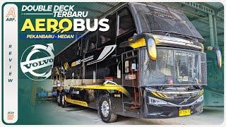 RILIS Bus Double Decker ke 3 AEROBUS  Avante D2 VOLVO B11R Untuk Trayek Pekanbaru - Medan