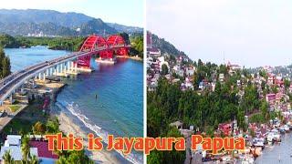 This is Jayapura Papua in 2022