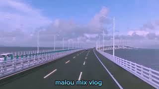 long bridge from macao to hongkong@maloumixvlog