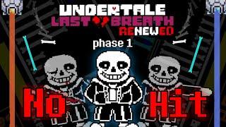 NO HIT Undertale Last Breath RENEWED - phase 1