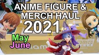 Anime Figure & Merch Haul 2021 May & June