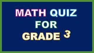 3rd grade math test math quiz for kids Can you pass? Math Trivia