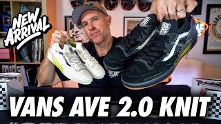 AVE 2.0 Knit by Vans & Anthony Van Engelen  SHOE REVIEW