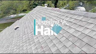 Blistering Vs. Hail Damage on a Roof