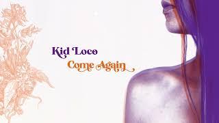 Kid Loco - Come Again Feat. Lex Amor Visualizer