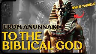 From ANUNNAKI to the BIBLICAL GOD  Oldest Origins of Biblical Yahweh are Shocking