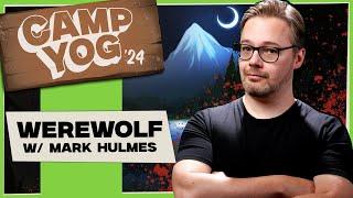 Werewolf and Fireside Stories with Mark Hulmes & Friends  CAMP YOG 24 DAY 4