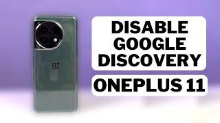 How to Disable Google Discovery on OnePlus 11