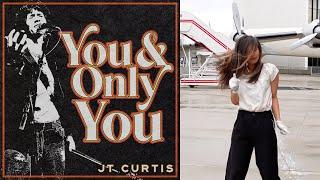 JT Curtis - You and Only You