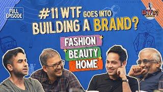 Ep #11  WTF Goes into Building a Fashion Beauty or Home Brand? Nikhil w Kishore Raj and Ananth