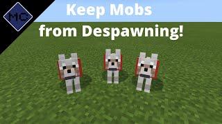 How to Keep Mobs from Despawning Mini-Craft Tutorial #006