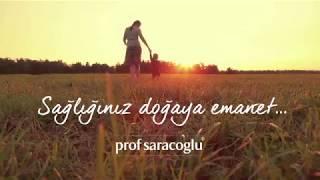 Prof Saracoglu - Sağlığınız Doğaya Emanet