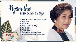 NSND Trần Thị Tuyết - Giọng Ngâm Thơ Nổi Tiếng Bậc Nhất Việt Nam  Vovlife