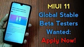 MIUI 11 Global Stable Beta Tester Wanted Apply Now