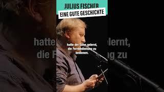 Julius Fischer - Eine Gute Geschichte