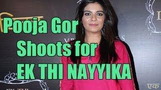 Pooja Gor Shoots For Ek Thi Naayika