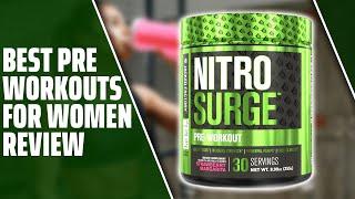 Best Pre-workouts for Women Your Comprehensive Guide Our Preferred Selections