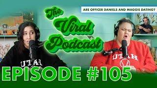 The Viral Podcast Ep. 105