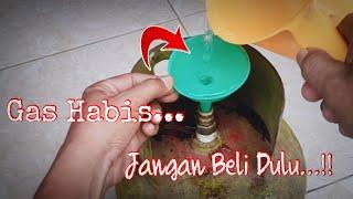 CUKUP LAKUKAN INI Gas Habis Masih Tetap Bisa Menyala Lagi