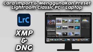 Cara Import & Menggunakan Preset XMP & DNG di Lightroom Classic PCKomputer